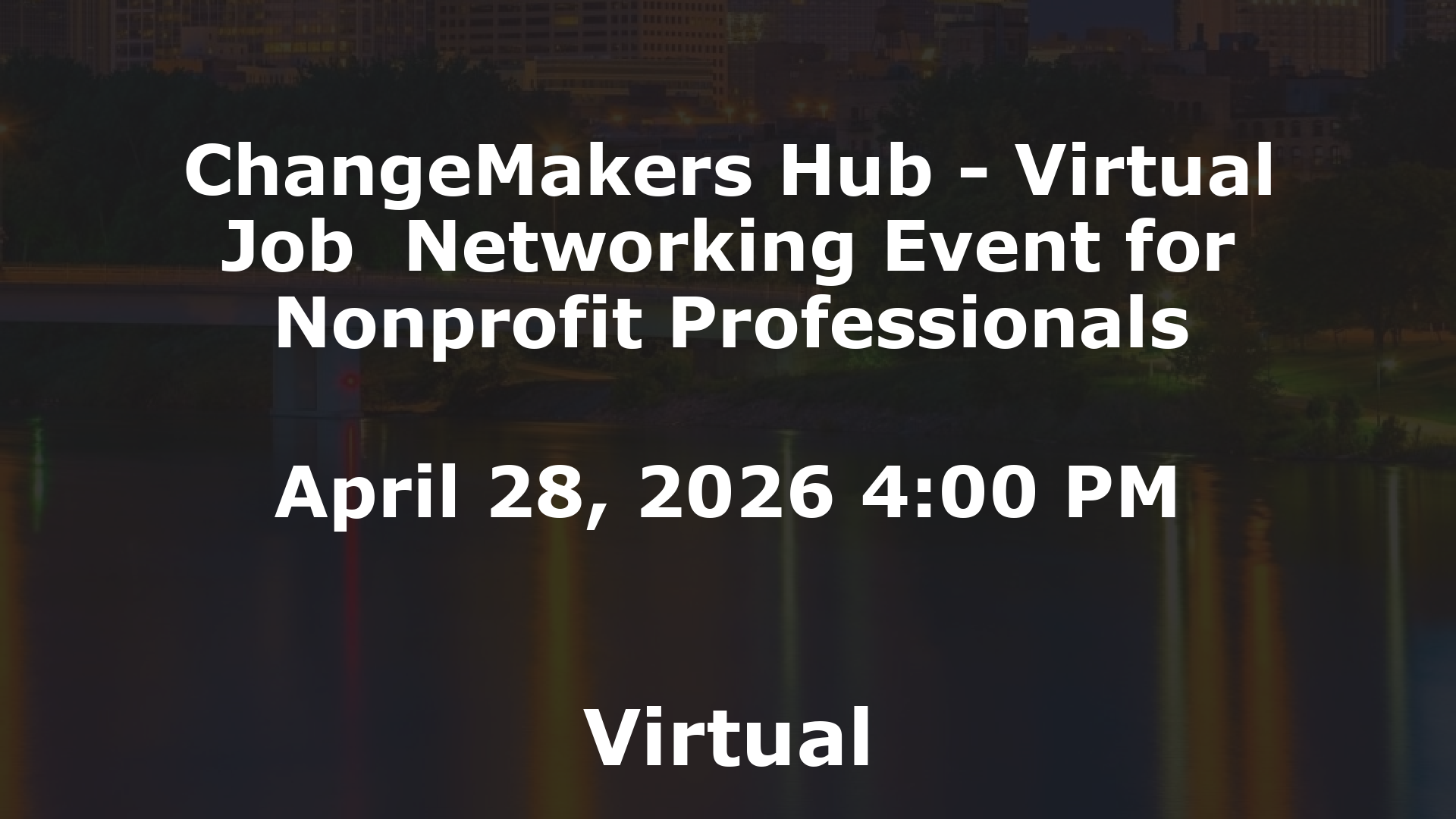 ChangeMakers Hub - Virtual Job  Networking Event for Nonprofit Professionals event image